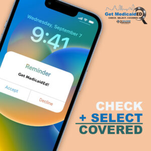 Get MedicaidEd social media asset #3 for use on Facebook and Instagram. "Check + Select = Covered"